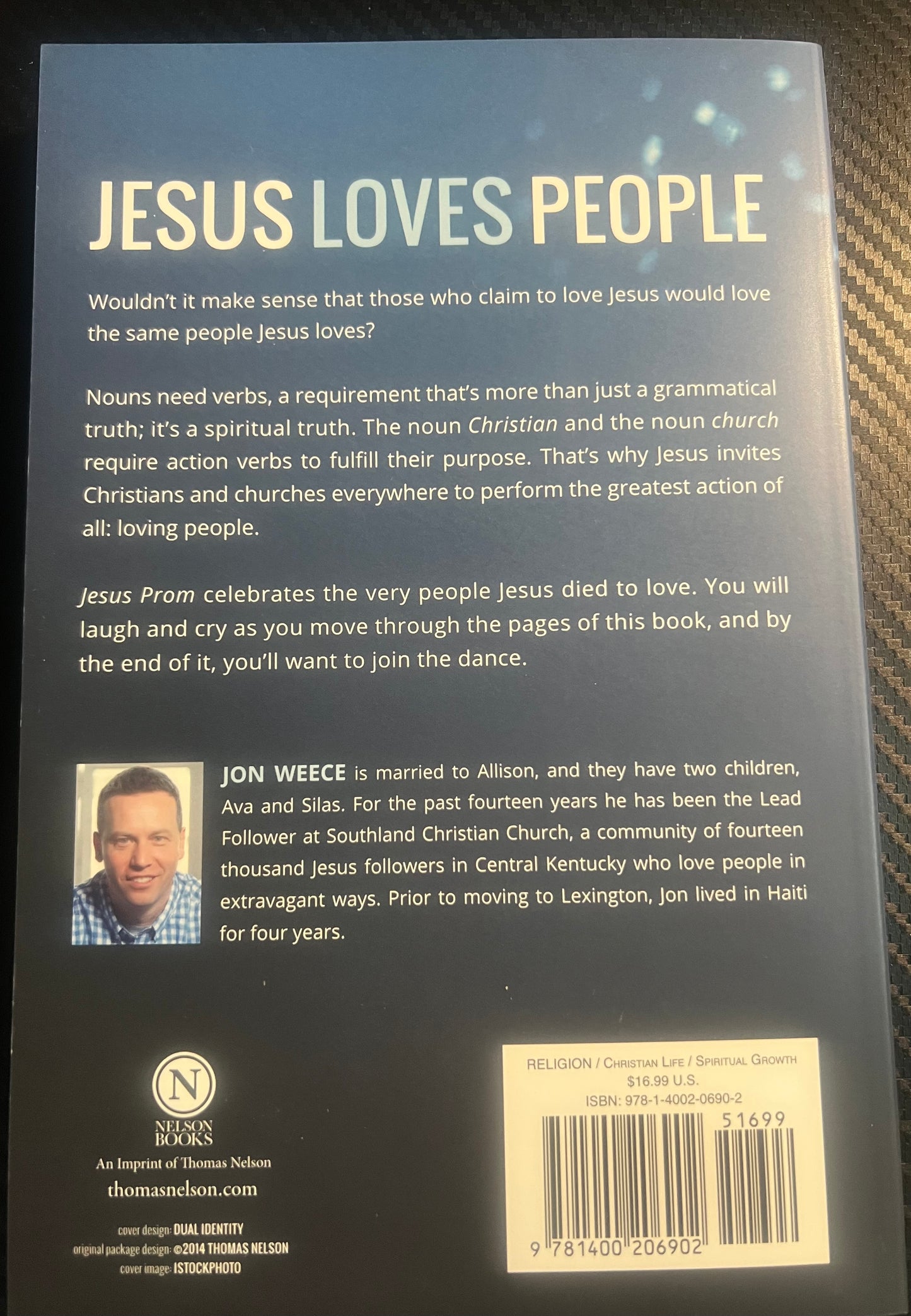 JESUS PROM life gets fun when you love people like God does by Jon Weece