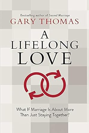 A LIFELONG LOVE: What IF Marriage is about More Than Just Staying Together ?