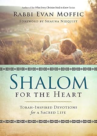 Shalom for the Heart: Torah-Inspired Devotions for a Sacred Life - Paperback Copy