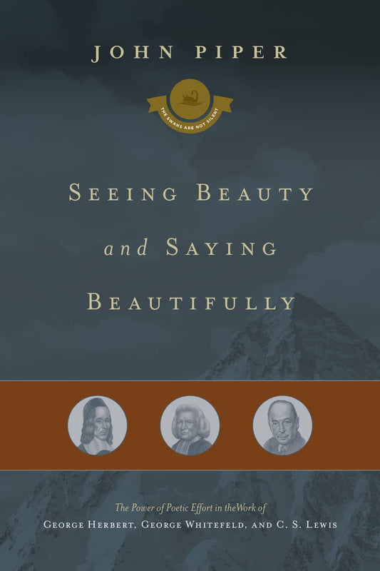 Seeing Beauty and Saying BEAUTIFULLY- George Herbert, George Whitefield