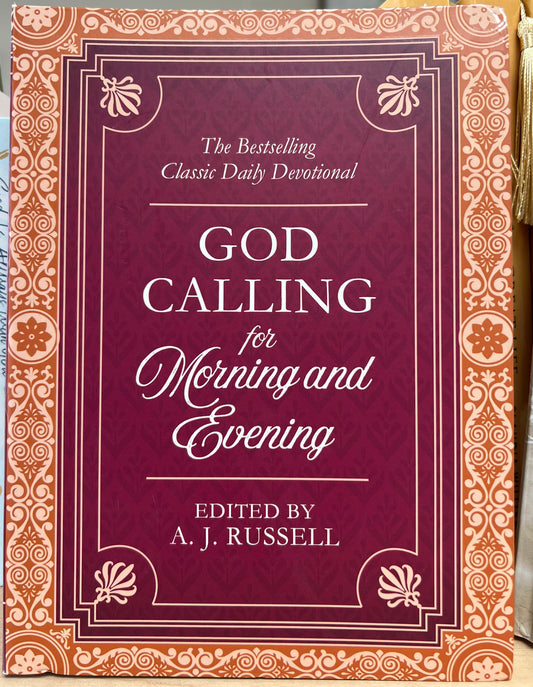 God Calling for Morning and Evening Edited by A.J Russell