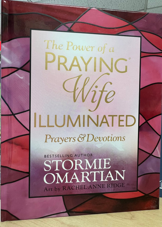 The power of a PRAYING WIFE ILLUMINATED Prayers & Devotions