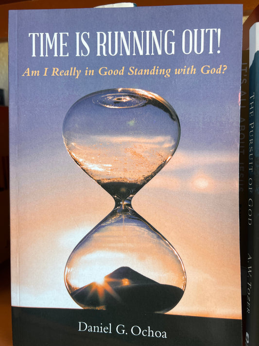 Time is Running Out - Am I Really in Good Standing With God ?
