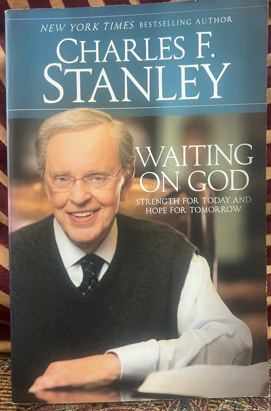 Waiting on God : Strength for today and hope for tomorrow