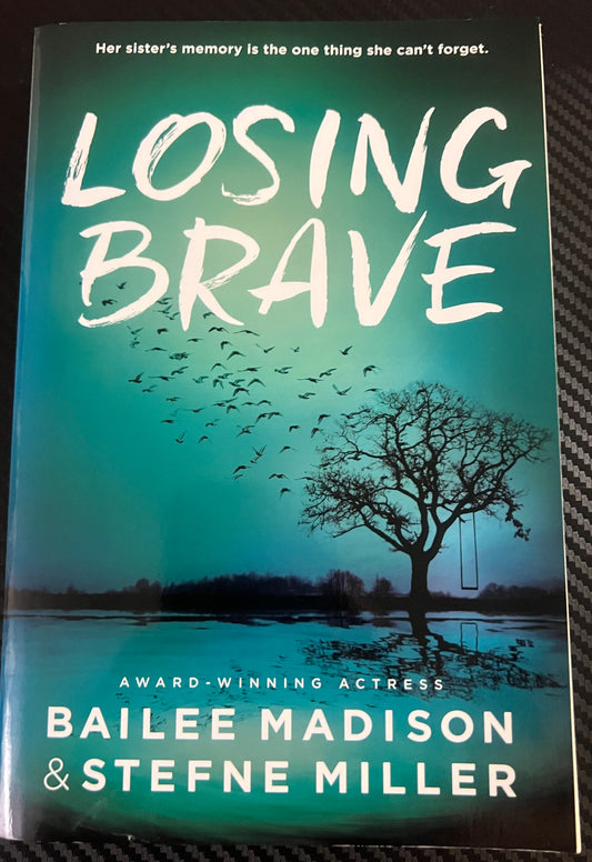 Losing Brave by Bailee Madison & Stefne Miller