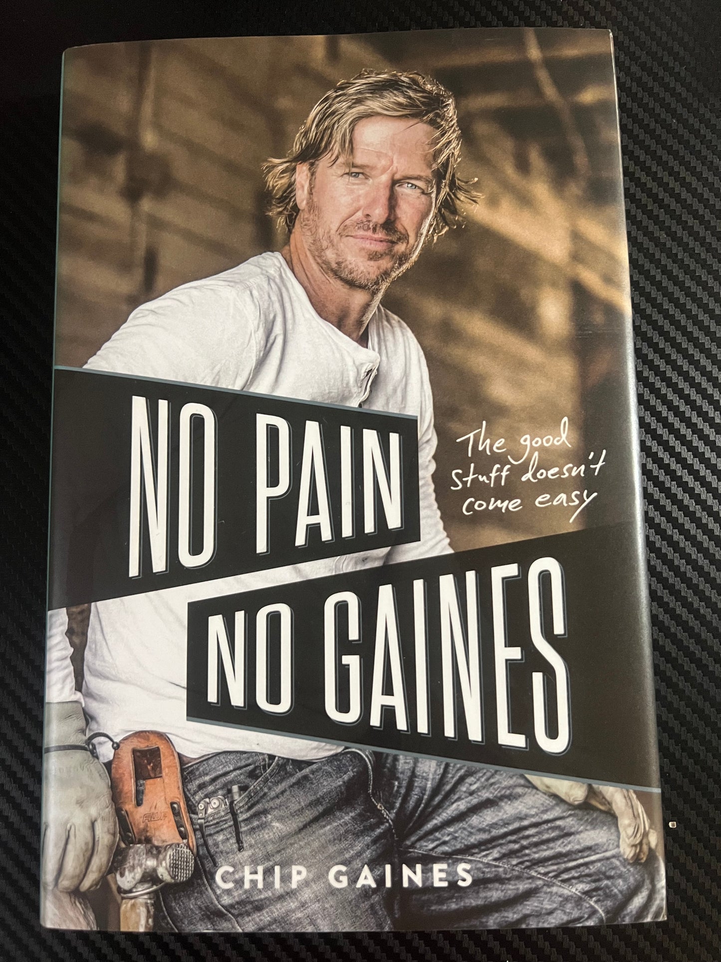 No Pain No Gaines by Chip Gaines