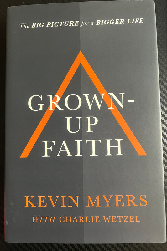 Grown-Up Faith by Kevin Mayers
