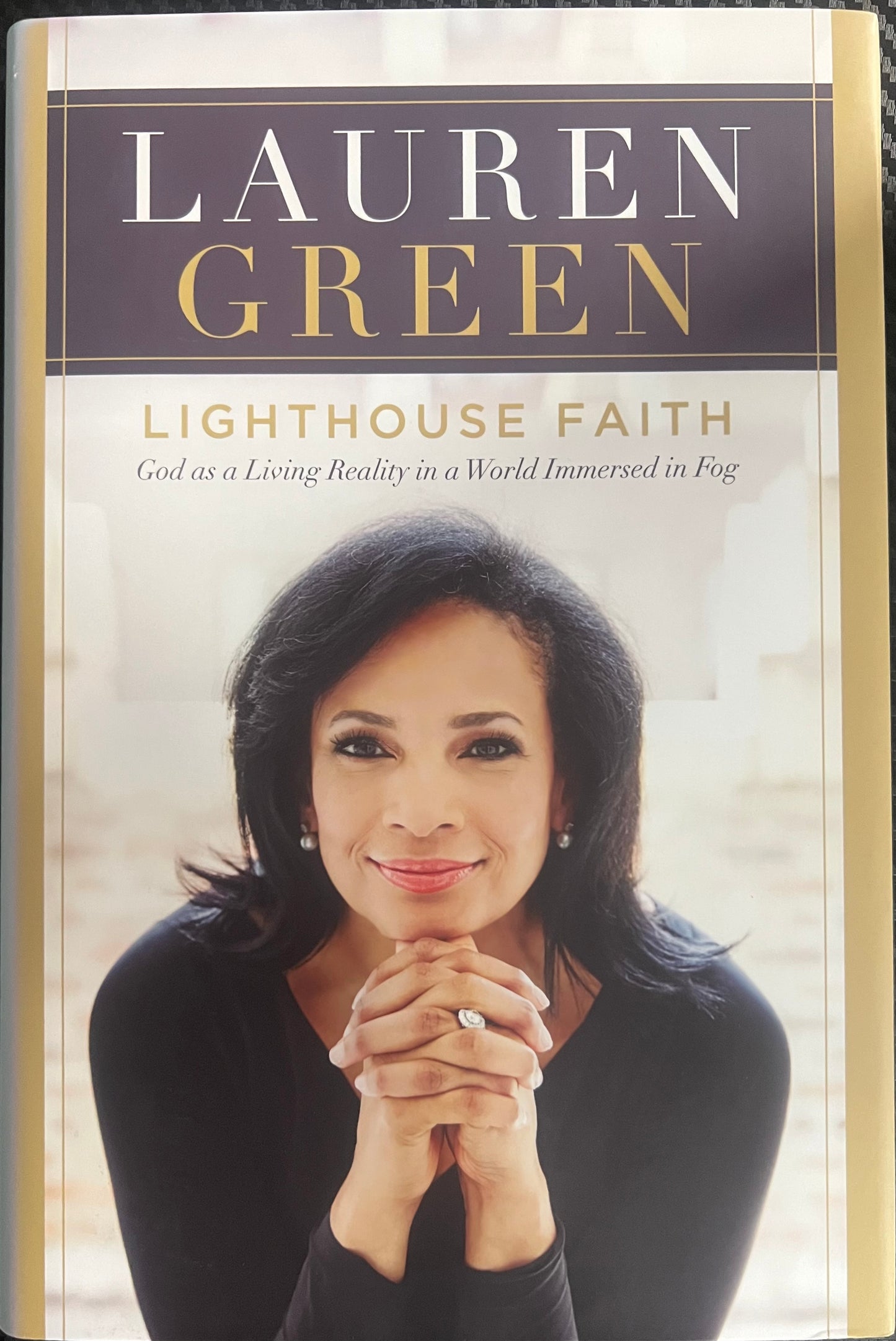 Ligthhouse Faith God as Living Reality in a World Immersed in Fog by Lauren Green