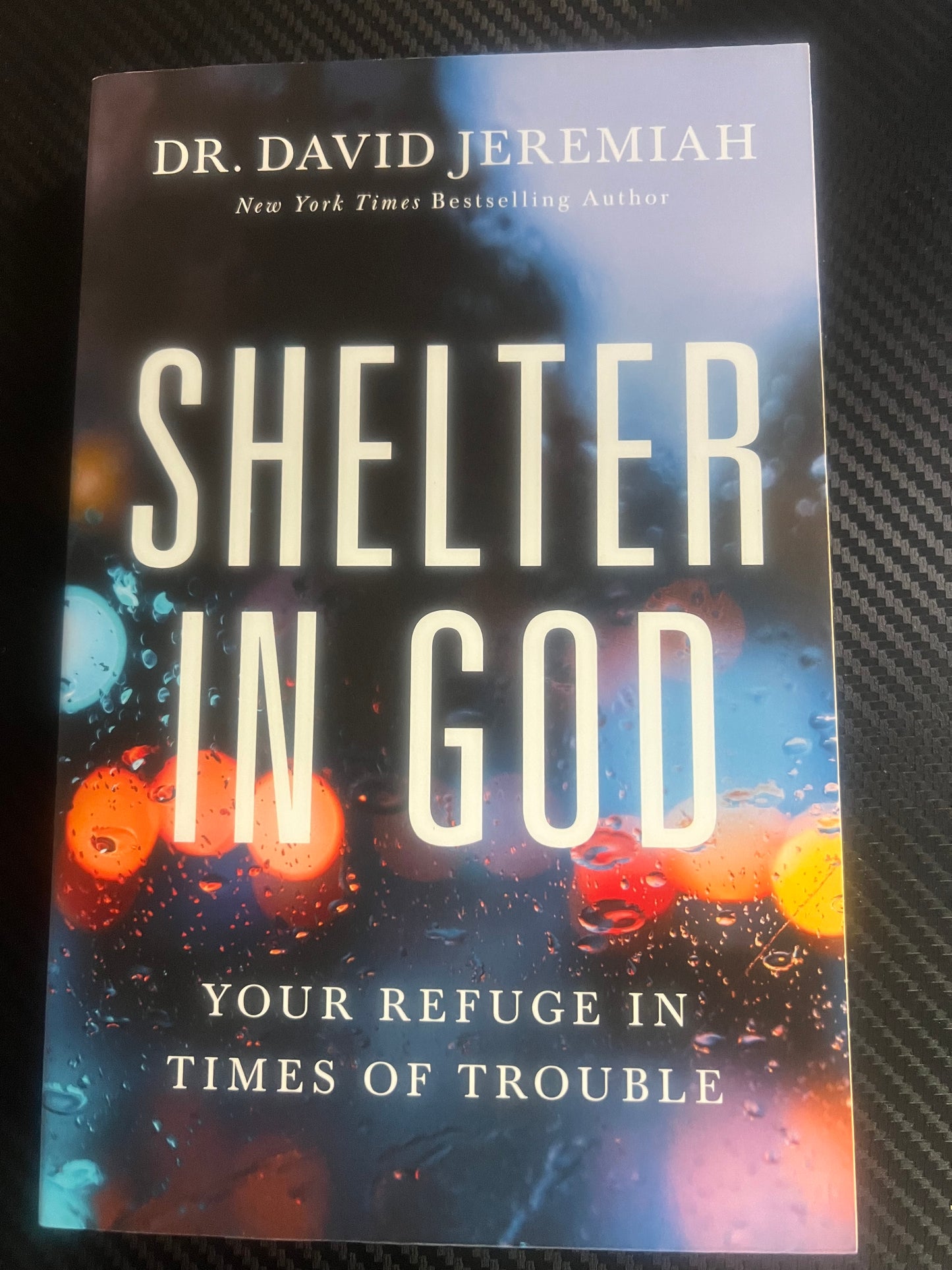SHELTER in GOD your refuge in times of trouble by Dr. David Jeremiah