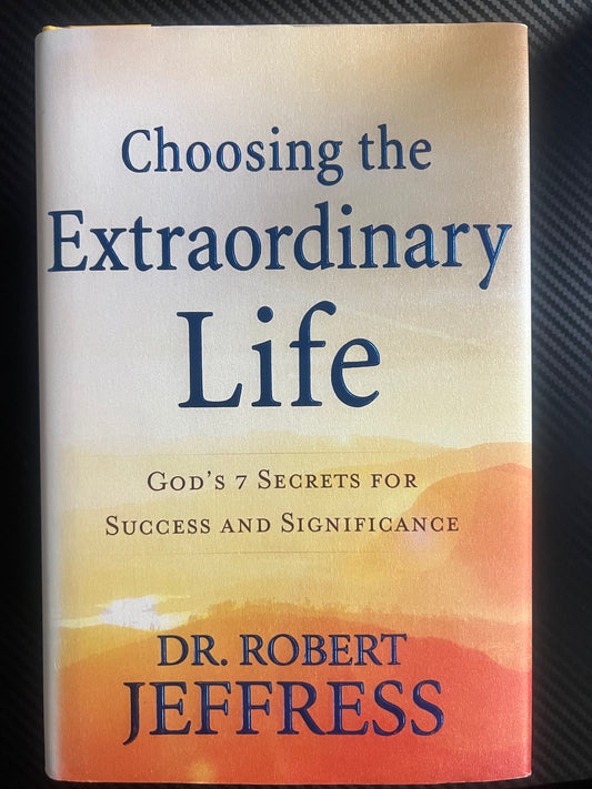 Choosing the extraordinary Life