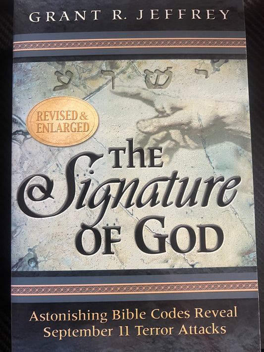 THE SIGNATURE of GOD BY Grant R. Jeffrey