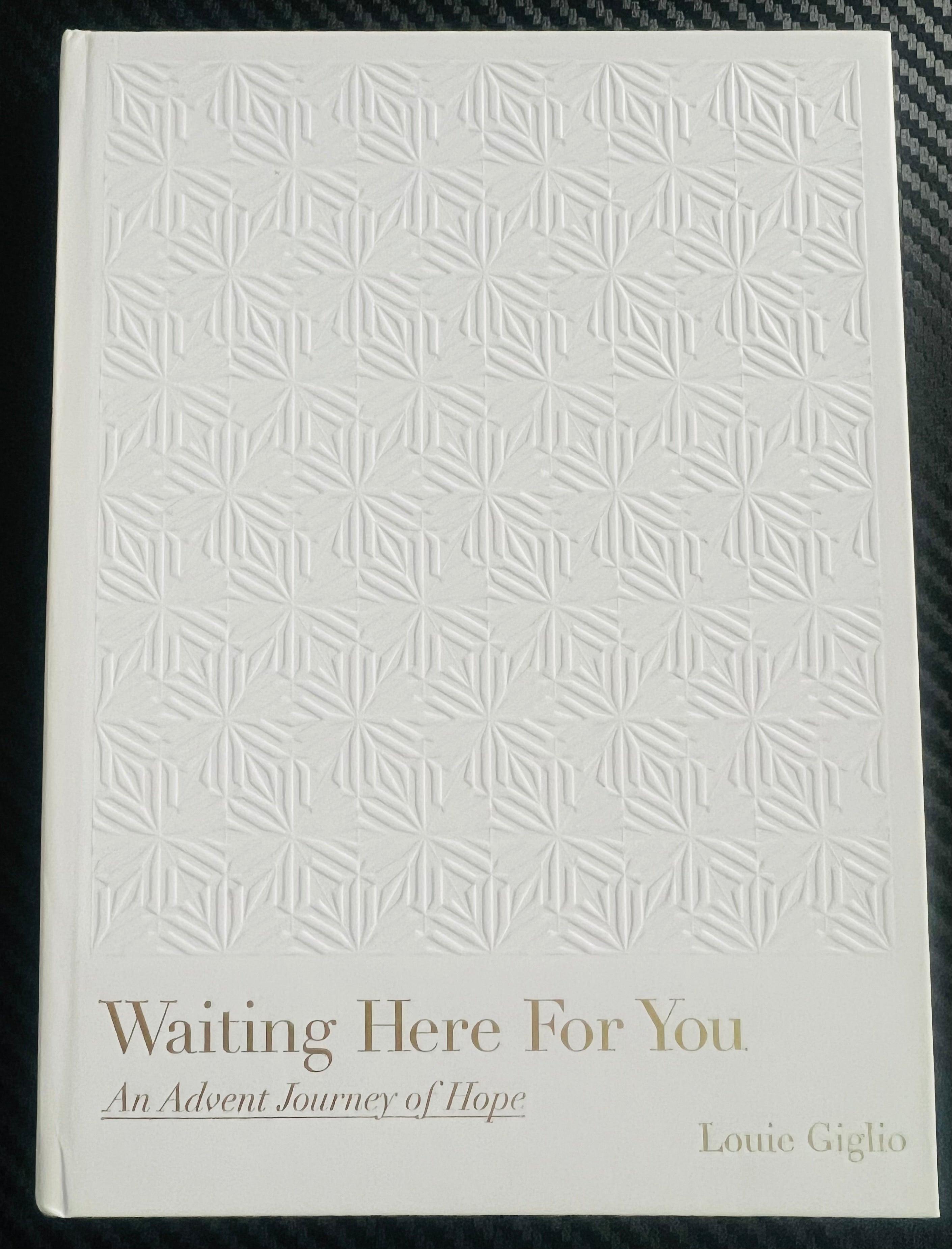 Waiting here for you an Advent journey of hope by Louie Giglio - Hope ...