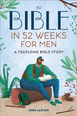 The Bible in 52 weeks for Men - A yearlong Bible Study